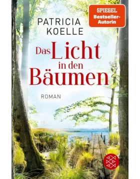 Das Licht in den Bäumen / Sehnsuchtswald-Reihe Bd.1