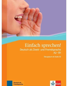 Einfach sprechen! A2-B1. Übungsbuch + Audio-CD