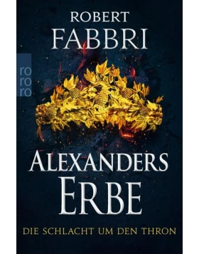 Die Schlacht um den Thron / Alexanders Erbe Bd.3