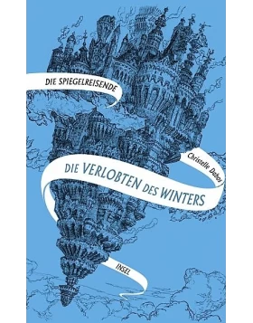 Die Verlobten des Winters / Die Spiegelreisende Bd.1