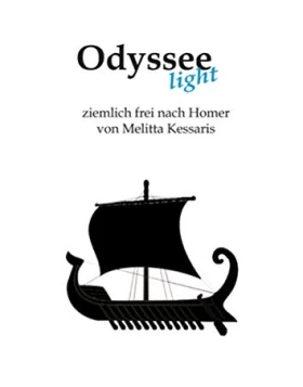 Odyssee light : Ziemlich frei nach Homer