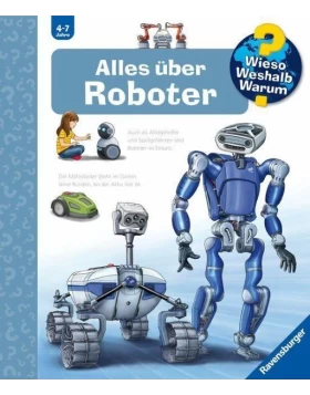 Alles über Roboter / Wieso? Weshalb? Warum? Bd.73