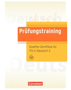Prüfungstraining Goethe-Zertifikat A2: Fit in Deutsch 2