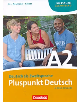 Pluspunkt Deutsch - Neue Ausgabe / A2: Gesamtband - Kursbuch