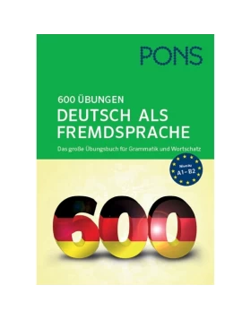 PONS 600 Übungen Deutsch als Fremdsprache