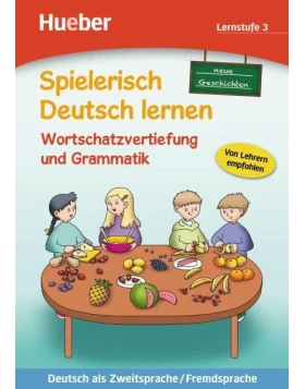 Spielerisch Deutsch lernen, neue Geschichten