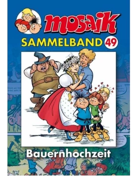 MOSAIK Sammelband 49. Bauernhochzeit