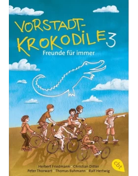 Freunde für immer / Vorstadtkrokodile Bd.3