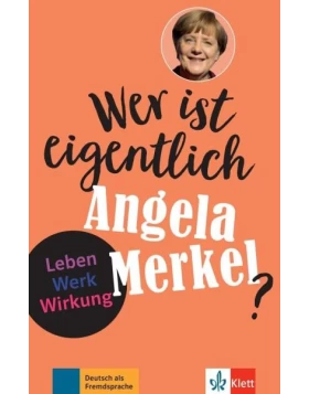Wer ist eigentlich Angela Merkel? A2/ B1