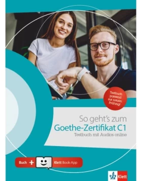 So geht's zum Goethe-Zertifikat C1, Testbuch mit Audios online + Klett Book-App