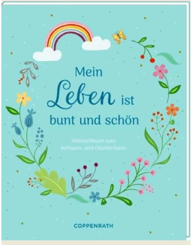 Mein Leben ist bunt und schön (Mitmachbuch)