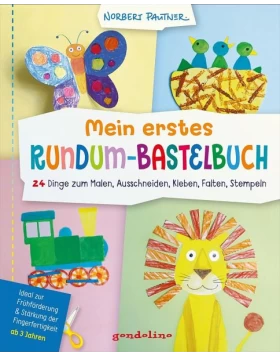 Mein erstes Rundum-Bastelbuch - 24 Dinge zum Malen, Ausschneiden, Kleben, Falten, Stempeln