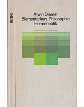 Elementarkurs Philosophie: Hermeneutik