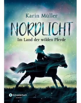 Im Land der wilden Pferde / Nordlicht Bd.1