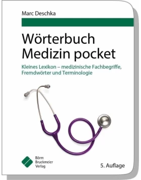 Wörterbuch Medizin pocket : Kleines Lexikon - medizinische Fachbegriffe , Fremdwörter und Terminologie