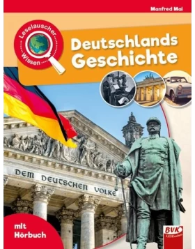 Deutschlands Geschichte mit Hörbuch