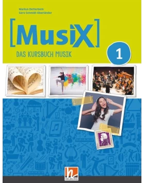 MusiX 1. Unterrichtsbuch. Neuausgabe 2019