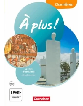 À plus ! 1. und 2. Fremdsprache. Charnières - Carnet d'activités mit Audios online