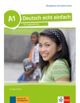Deutsch echt einfach A1. Übungsbuch mit Audios online
