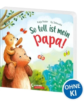 So toll ist mein Papa!
