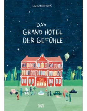 Das Grand Hotel der Gefühle. 