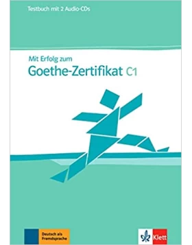 Mit Erfolg zum Goethe-Zertifikat C1. Testbuch+ CD