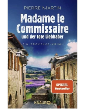 Madame le Commissaire und der tote Liebhaber / Kommissarin Isabelle Bonnet Bd.6