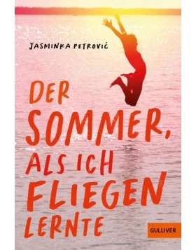 Der Sommer, als ich fliegen lernte