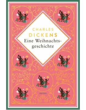 Eine Weihnachtsgeschichte. Schmuckausgabe mit Goldprägung