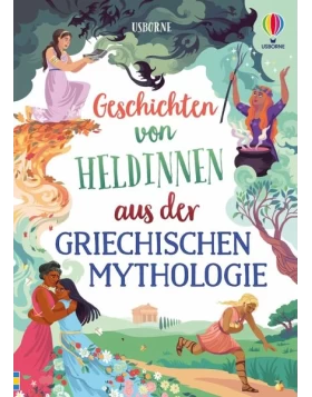 Geschichten von Heldinnen aus der griechischen Mythologie