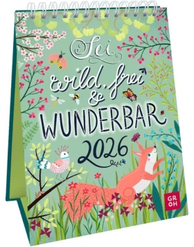 Wochenkalender 2026: Sei wild, frei und wunderbar