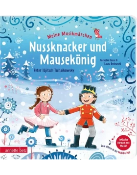 Meine Musikmärchen - Nussknacker und Mausekönig
