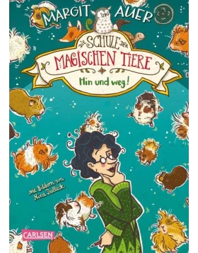 Hin und weg! / Die Schule der magischen Tiere Bd.10