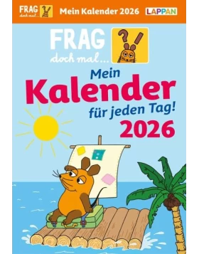 Frag doch mal ... die Maus: Tageskalender 2026 - Mein Kalender für jeden Tag!