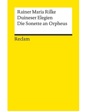 Duineser Elegien. Die Sonette an Orpheus