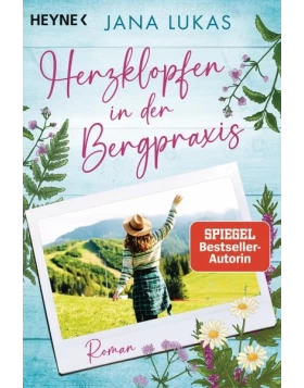 Herzklopfen in der Bergpraxis / Die Bergpraxis Bd.1