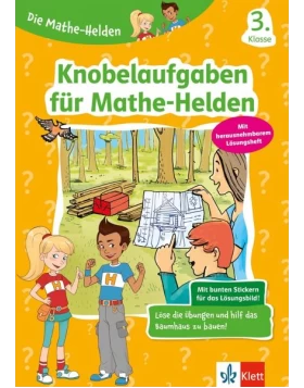 Die Mathe-Helden Knobelaufgaben für Mathe-Helden 3. Klasse