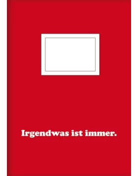 RANNENBERG Τετράδιο για σημειώσεις - Notizheft Kladden A6 irgendwas ist immer