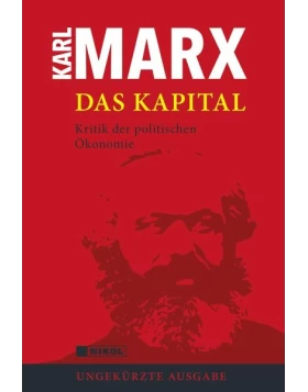 Das Kapital-Kritik der politischen Ökonomie (ungekürzte Ausgabe)