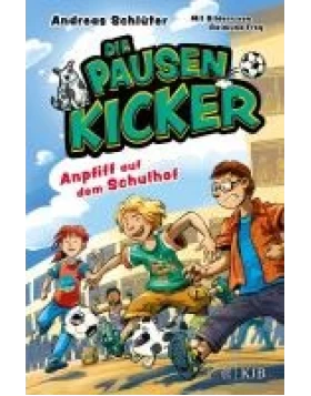 Die Pausenkicker - Anpfiff auf dem Schulhof