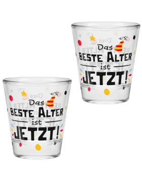 Schnapsglas Das beste Alter ist jetzt!