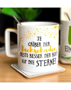 Κούπα από πορσελάνη Tasse Je größer der Dachschaden, desto besser der Blick auf die Sterne!