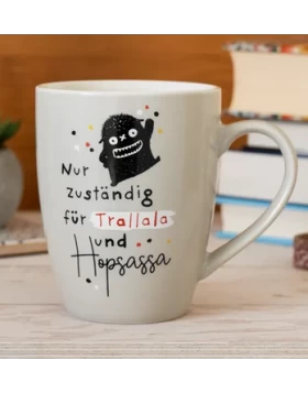 Becher Nur zuständig für Trallala