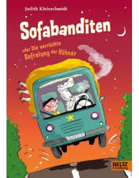 Sofabanditen oder Die verrückte Befreiung der Hühner