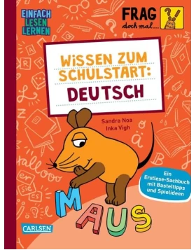 Frag doch mal ... die Maus: Wissen zum Schulstart: Deutsch