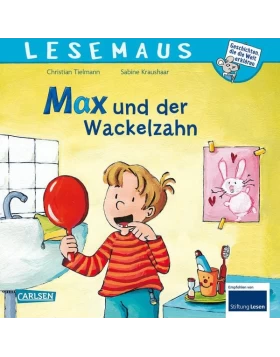 LESEMAUS 13: Max und der Wackelzahn