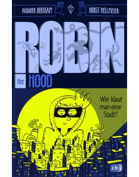 Robin the Hood - Wie klaut man eine Stadt?