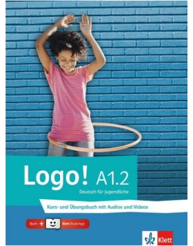 Logo! (A1.2) Kurs- und Übungsbuch + Klett Book-App