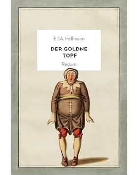 Der goldne Topf: Ein Märchen aus der neuen Zeit. Jubiläumsausgabe 