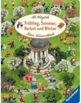 Mein Wimmelbuch: Frühling, Sommer, Herbst und Winter